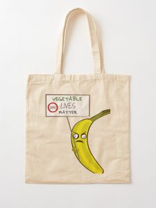 Banana Protesting Vegetable Lives Matter Tote Bag
